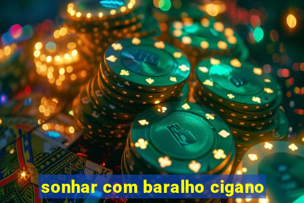 sonhar com baralho cigano